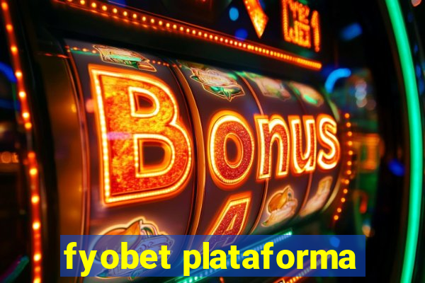 fyobet plataforma